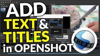 OPENSHOT Text & Animated Titles TUTORIAL