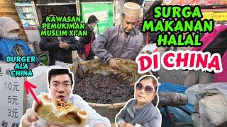 BERBURU MAKANAN HALAL DI KOTA XI'AN CHINA | MUSLIM QUARTER | KAWASAN MUSLIM DI CHINA