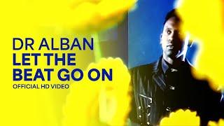 Dr Alban - Let The Beat Go On (Official HD Video)