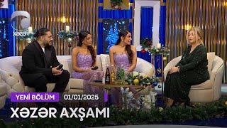 Xəzər Axşamı - Sevinc Səfərova, Sevil Səfərova, Ayaz Babayev 01.01.2025