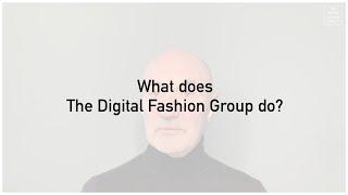 What does the digital fashion group do?