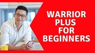 Warrior Plus For Beginners - How To Get In Profit!