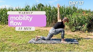 DAY 17 - Warmup Full Body Mobility Flow - Stretch and Mobility Challenge