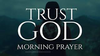 GOD WILL NOT FAIL YOU (Pray For Faith To Stand Strong) | A Blessed Morning Prayer To Start Your Day