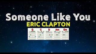 Someone Like You - Eric Clapton: Lyrics & Easy Chords