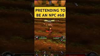 Pretending to be an NPC PT68 in Wow Classic #shorts