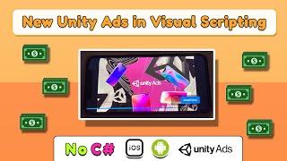 Make Game No Code - Earn money from your apps with Unity Ads - Unity with Visual Scripting - Bolt