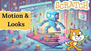 Easy Scratch Coding with Think STEM | 4. Motion and Looks Blocks| Scratch tutorial |Scratch game