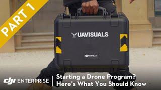 What You Need To Know Before Starting A Commercial Drone Program