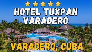 Hotel Tuxpan Varadero - Varadero, Cuba (All-Inclusive Resort)