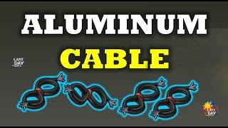 "ALUMINUM CABLE" (SETTLEMENT) | HOW TO MAKE IT - Last Day On Earth