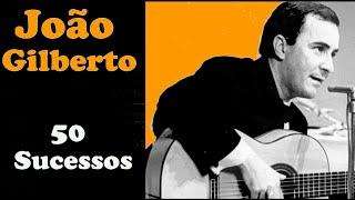 JoãoGilberto - 50 Sucessos