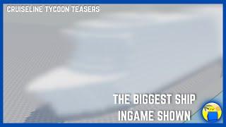 The Biggest Ship Ingame Shown - CRUISELINE TYCOON TEASERS