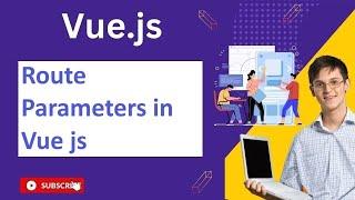 Route Parameters in Vue js  Vue Js Notes And QA