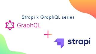 Strapi Headless CMS - GraphQL API CRUD operation (Create) Part 1