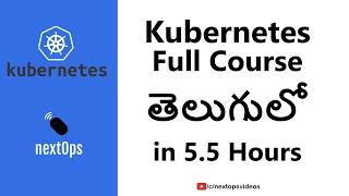 Kubernetes Full Course in 5.5 Hours (in Telugu)