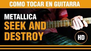 Como tocar Seek And Destroy de Metallica en guitarra (tutarras.com.ar)