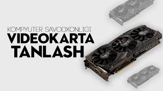 Videokarta tanlash GPU kompyuter uchun videokarta tanlashni o'rganamiz kompyuter savodxonligi 2024