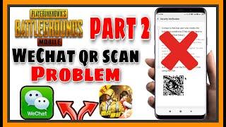 WeChat Qr Code Scan Problem ।। How to Creat WeChat account for Pubg Mobile Chinese ।। By Technical S