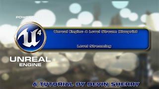 UE4 Level Streaming | A Blueprint Tutorial by Devin Sherry