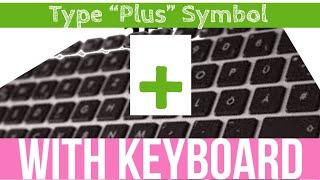 How To Type Plus Sign With Your Keyboard | Write Plus Symbol With Your Keyboard