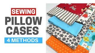 How To Make a Pillowcase | 4 Easy Methods | 15 Minute Project