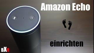 Amazon Echo (Alexa) einrichten | Schritt für Schritt Anleitung | deutsch