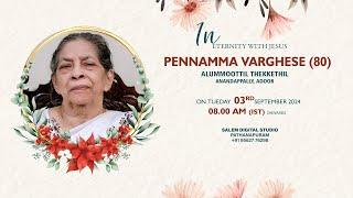 FUNERAL SERVICE || PENNAMMA VARGHESE (80) || 03.09.2024 08.00 AM || SALEM DIGITAL STUDIO 9562776298