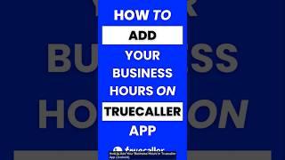 How Do I Add My Business Hours in Truecaller App #truecaller