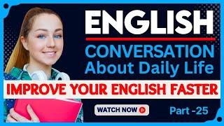 Daily English Conversation -25| English Conversation | Everyday English Conversation | Learn English