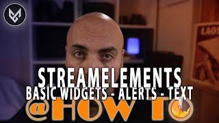 @HOWTO: StreamElements Widgets, Alerts, Text, in 5 minutes