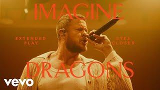 Imagine Dragons - Eyes Closed (Live) | Vevo Extended Play