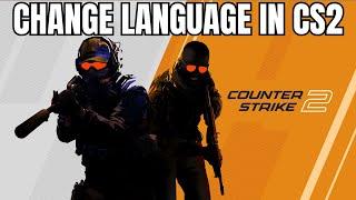 How to Change Language in CS2 - Counter-Strike 2 Game Language #cs2