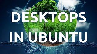 "How To Install and Use Different Desktop Environments in Ubuntu Linux"