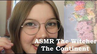 ASMR What is the Continent? l The Witcher Lore