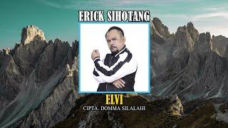 Erick Sihotang - Elvi ( Offiical Lyrik Video )