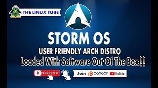 Storm-OS First Look  | A Storm Is Coming !!! Linux | The Linux Tube