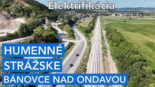 Elektrifikace tratě Bánovce nad Ondavou - Strážské - Humenné (srpen 2024)