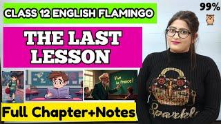 The last lesson class 12 | The last lesson class 12 summary | The last lesson class 12 one shot