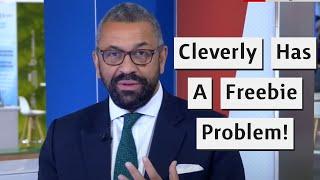 Now James Cleverly Has A Freebies Problem!