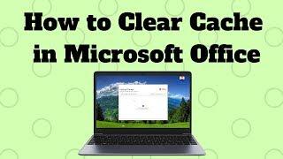 How to Clear Cache in Microsoft Office