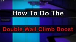 How To Do The Double Wall Climb Boost In Roblox Parkour