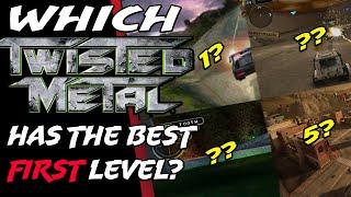 Which TWISTED METAL has the BEST First Level?
