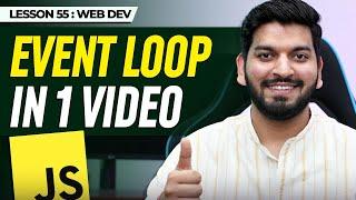 Learn EVENT LOOP in 1 Shot || Complete Web development Series 2024