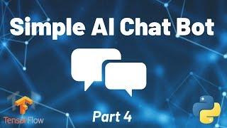 Python Chat Bot Tutorial - AI ChatBot with Deep Learning (Part 4)