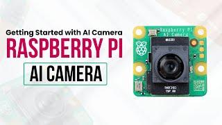 Quick Start Guide with Raspberry PI AI Camera