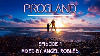 Progland. [Episode.#1] +Tracklist - Mixed By Angel Robles