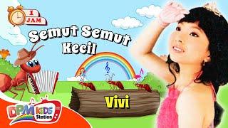 VIDEO ANAK 1 JAM - Semut Semut Kecil | Lagu Anak : Vivi