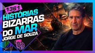 HISTÓRIAS DO MAR: JORGE DE SOUZA - Inteligência Ltda. Podcast #1361