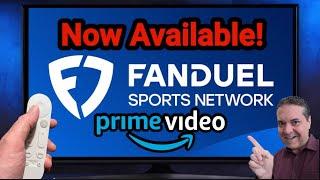 FINALLY-FanDuel Sports On Prime Video!